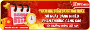  Khuyến mãi J88 - Điểm danh mỗi ngày tiền thưởng không giới hạn