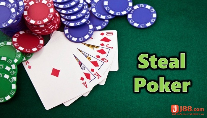 Theo chân J88 đi tìm hiểu Steal poker là gì 