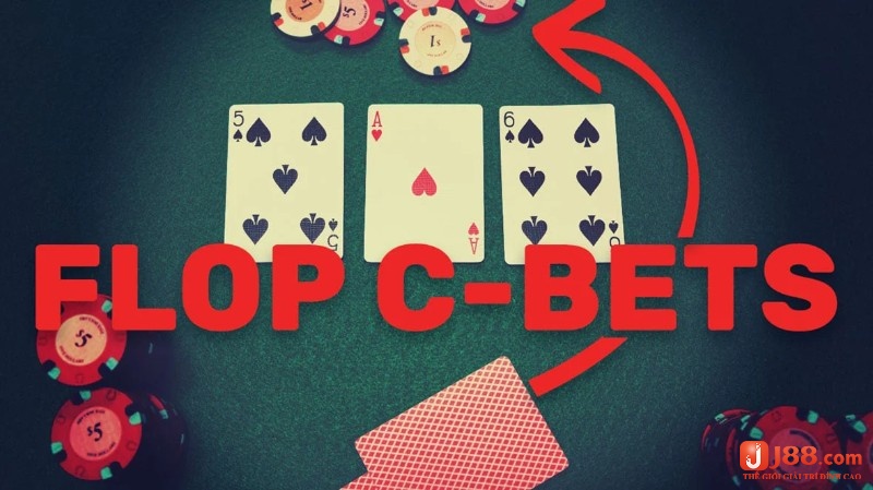 C Bet trong Poker là gì? Có nên thực hiện C Bet trong Poker không?